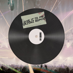 Timbaland - Give It To Me (KISHI Remix)