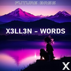X3ll3n - Words
