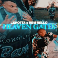 J.SHOTTA X RBM RELLO HEAVEN'S GATE