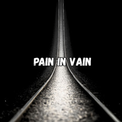 Pain In Vain