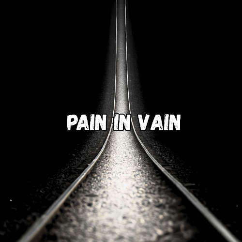 Pain In Vain