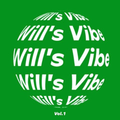 Will's Vibe Vol.1