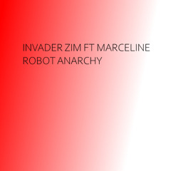 Invader zim Ft Marceline - Robot Anarchy