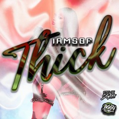 THICK (Jersey Club Remix) by. IamSBF