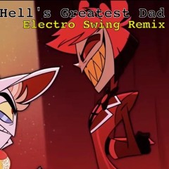 Hells Greatest Dad (Electro Swing)