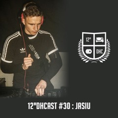 12"DHCast #030 : Jasiu