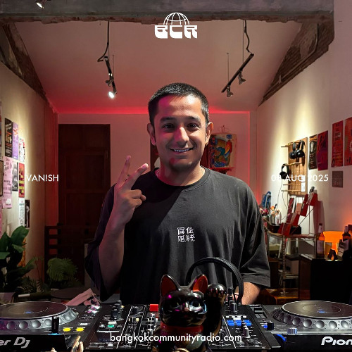 VAN!SH - 8th August 2025 | Bangkok Community Radio