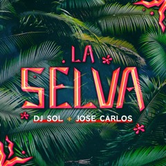 La Selva Feat José Carlos