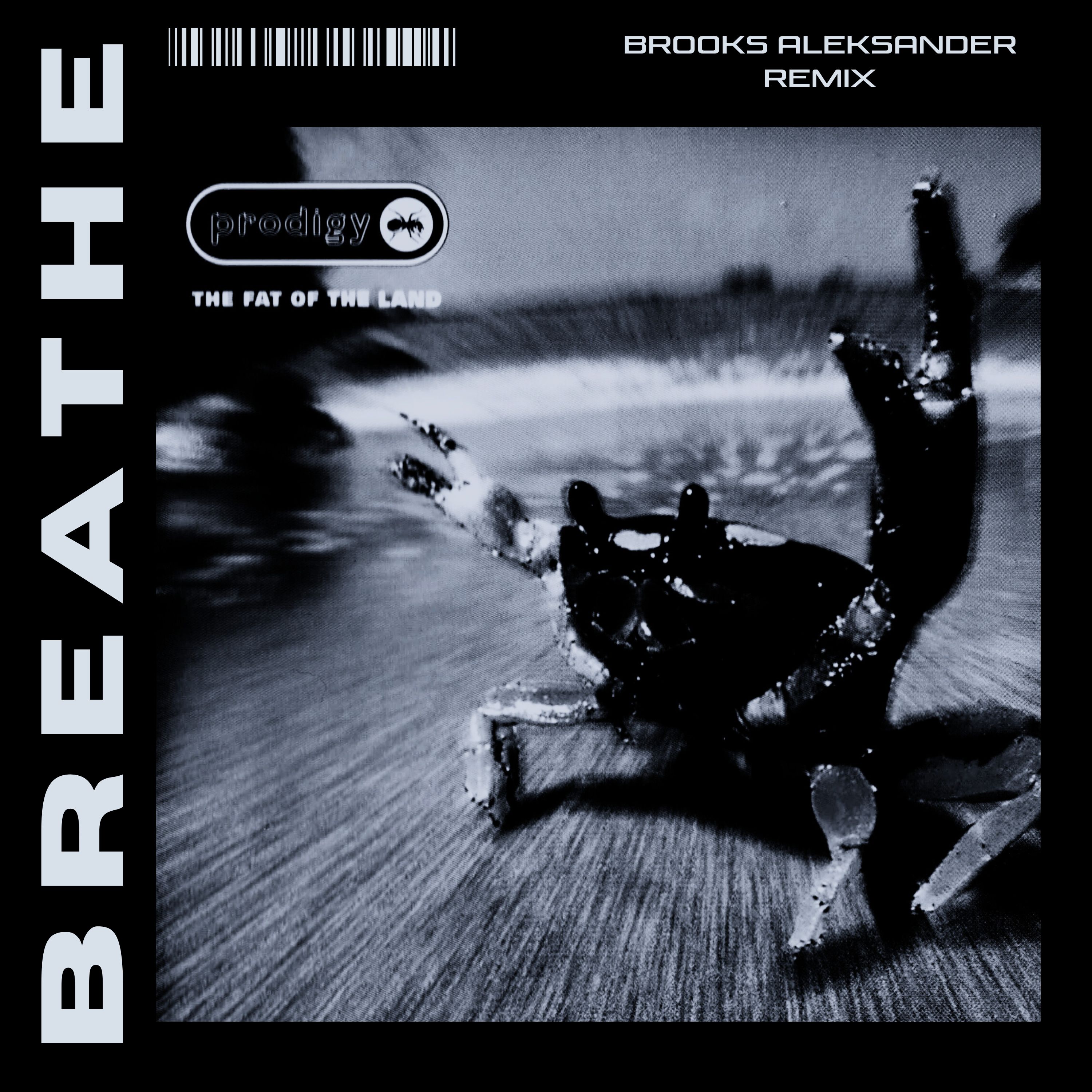 THE PRODIGY – BREATHE (BROOKS ALEKSANDER REMIX)