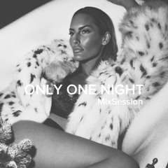 ONLY ONE NIGHT The MIXSESSION