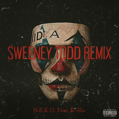 Sweeney Todd Remix - feat. K-Illa