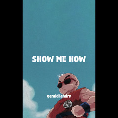 Show Me How (prod by LeeKnockin)