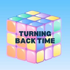 Turning Back Time