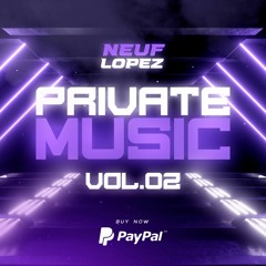 Neuf Lopez - Private Music Vol.2 (Buy Download)