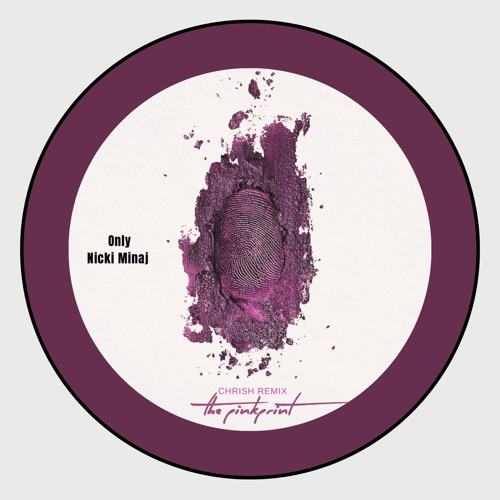 Nicki Minaj - Only (Chrish Edit)