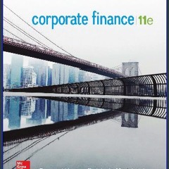 *DOWNLOAD$$ ⚡ Corporate Finance (The Mcgraw-hill/Irwin Series in Finance, Insurance, and Real Esta