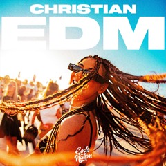 CHRISTIAN EDM 2025🔥 Top Christian Remixes & EDM Hits