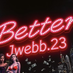 jwebb23 x kdthesinger Better