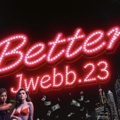 jwebb23 x kdthesinger Better