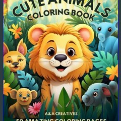 [PDF READ ONLINE] ❤ #1 Simple & Cute Animal Coloring Book for Kids: 50 Easy and Fun Colouring Page