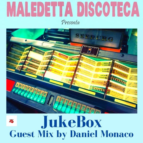 "JUKEBOX" GUEST MIX by DANIEL MONACO