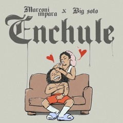 Marconi Impara, Big Soto - Enchule