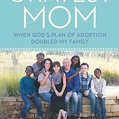 [Free] EPUB 📂 Okayest Mom: When God's Plan of Adoption Doubled My Family by  Natalie