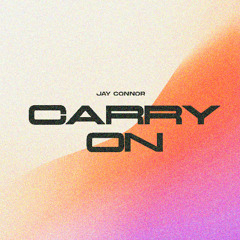 Jay Connor - Carry On