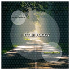 Sasha PRimitive - Little Foggy (2020 Mix) Preview ★OUT 21/10★ PPG Recordings