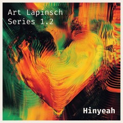 Series 1.2: Hinyeah