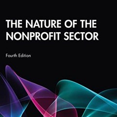 Read ❤️ PDF The Nature of the Nonprofit Sector by  J Steven Ott &  Lisa Dicke