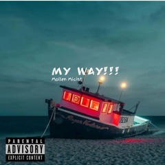“My Way!!!” prodby. Nkayezi’