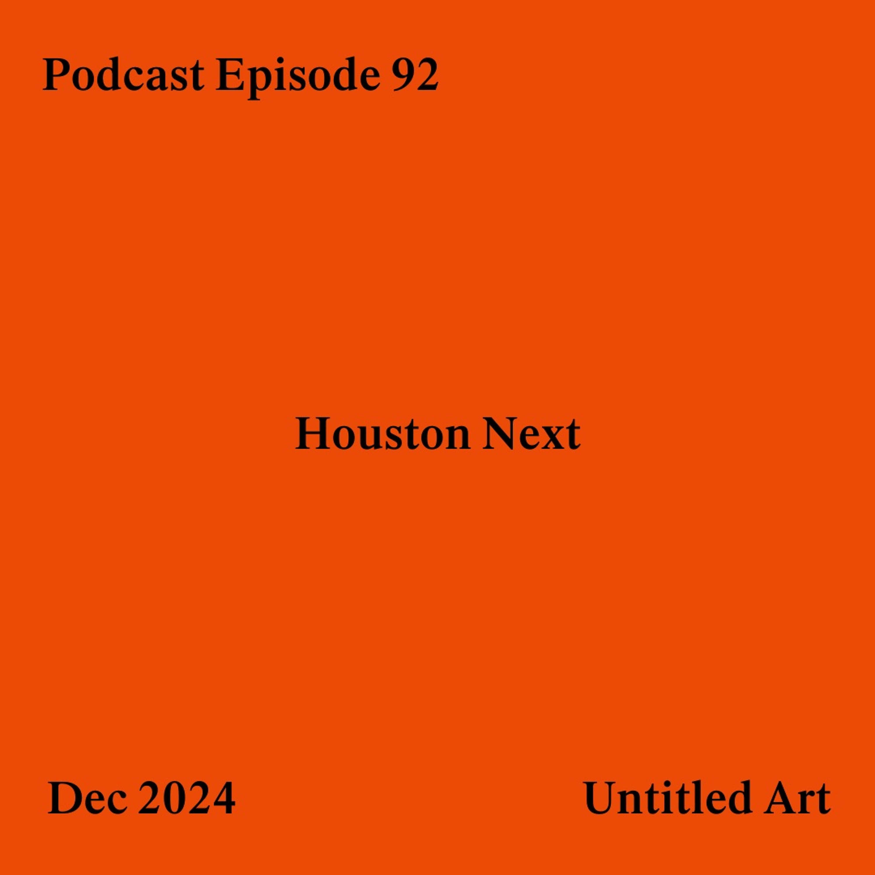 Episode 92: Houston Next