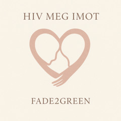 Hiv meg imot