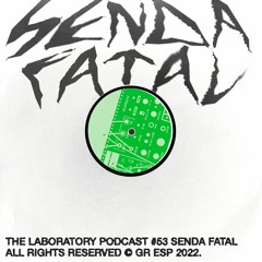 The Laboratory Podcast #53 | Senda Fatal