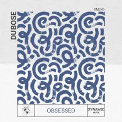 Dubose - Obsessed (Extended)