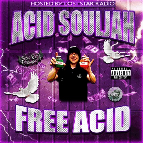 Acid Souljah - Free Acid (prod. Dj L) *LOST STAR RADIO EXCLUSIVE*