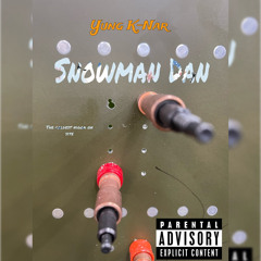 Snowman Dan - Yung K Nar (OFFICIAL AUDIO)