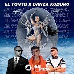 El Tonto X Danza Kuduro (Alex Jimenez Mashup)