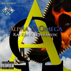 Alpha & Omega - Kai Ken x Euphemistic (Prod. Jolly Gr$$n)