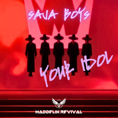 Saja Boys - Your Idol (MADDELIK REVIVAL)