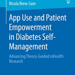 Access EBOOK 📁 App Use and Patient Empowerment in Diabetes Self-Management: Advancin