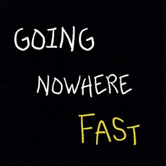 Going nowhere fast