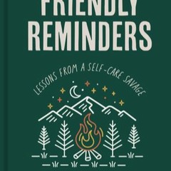 Friendly Reminders: Lessons from a Self-Care Savage by SCOTT TATUM