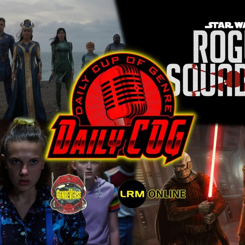 Eternals Box Office, Spider-Man: NWH Poster, Star Wars News, & Stranger Things 4 Titles | Daily COG