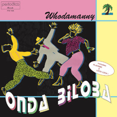 PRD1028 • Whodamanny - "Onda Biloba"