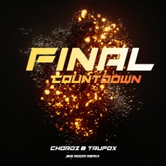 Chordz & Trufox - Final Count Down [BigRoom Remix]