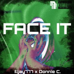Face It Ft Donnie C. (prod.NoTrxst)