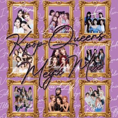 Kpop Queens MEGA Mix