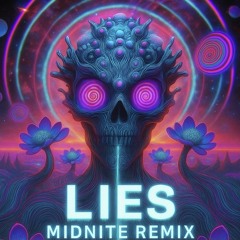LIES - highspacealien (M!DNITE REMIX)